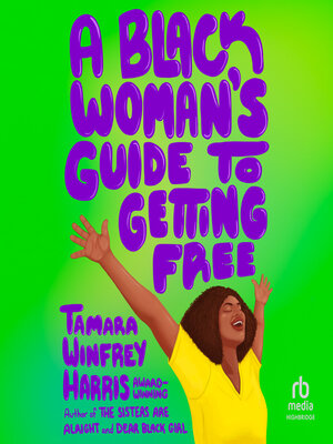 cover image of Black Woman's Guide to Getting Free